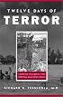 Twelve Days of Terror: A Definitive Investigation of the 1916 New Jersey Shark Attacks