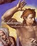 Michelangelo: The Frescoes of Sistine Chapel
