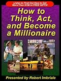 How to Think, Act, and Become a Millionaire