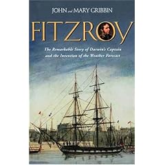 FitzRoy: The Remarkable Story of Darwin's Captain and the Invention of the Weather Forecast