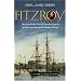 FitzRoy: The Remarkable Story of Darwin's Captain and the Invention of the Weather Forecast