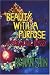 Beauty With A Purpose: A Spiritual Odyssey
