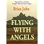 Flying with Angels (Angel Mountain Saga) (The Angel Mountain Saga)