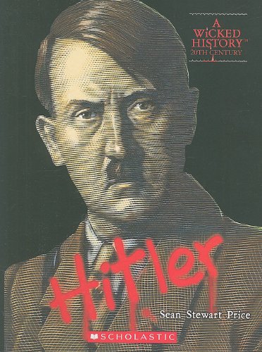 Adolf Hitler (Wicked History), by Sean Price