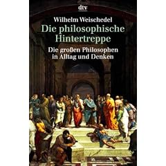 Die philosophische Hintertreppe. Vierunddreißig große Philosophen in Alltag und Denken. (Taschenbuch)