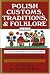 Polish Customs, Traditions and Folklore