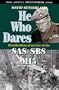 He Who Dares: Recollections of Service in the SAS, SBS and MI5 (Special Warfare Series)
