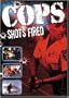 Cops - Shots Fired