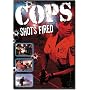 Cops - Shots Fired