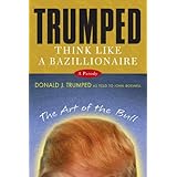 trumped think like a bazillionaire