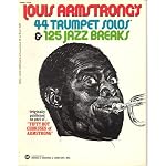 Louis Armstrong's 44 Trumpet Solos & 125 Jazz Breaks book cover