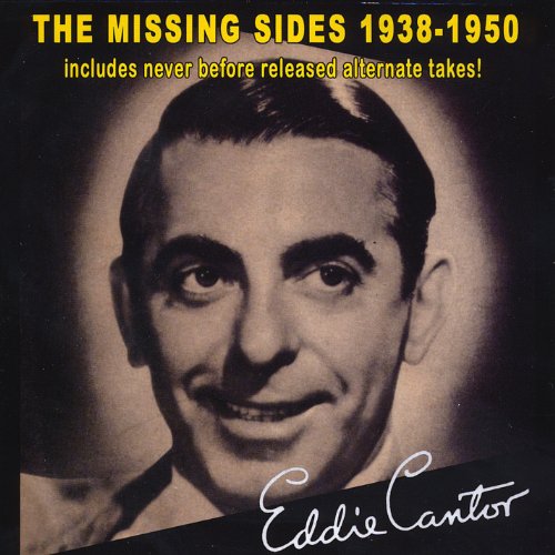 Eddie Cantor - Missing Sides 1938-1950 - Zortam Music