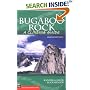 Bugaboo Rock: A Climbing Guide