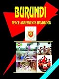 Burundi Peace Agreements Handbook (World Business, Investment and Government Library)