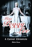 Miss Peggy Lee: A Career Chronicle