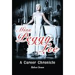 Miss Peggy Lee: A Career Chronicle book cover