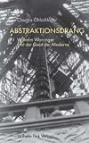 Produkt-Bild: Abstraktionsdrang: Wilhelm Worringer und der Geist der Moderne