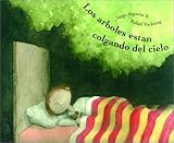 Los arboles estan colgando del cielo: Trees are Hanging from the Sky, Spanish-Language Edition