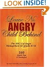 Leave No Angry Child Behind: The ABC's of Anger Management for Grades K-12