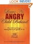 Leave No Angry Child Behind: The ABC's of Anger Management for Grades K-12