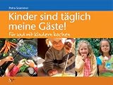 Kinder sind t&auml;glich meine G&auml;ste! - Petra Szammer