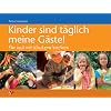 Kinder sind t�glich meine G�ste!