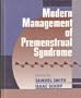 Modern Management of Premenstrual Syndrome