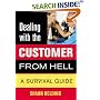 Dealing with the Customer from Hell: A Survival Guide