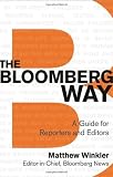 The Bloomberg Way: A Guide for Reporters and Editors