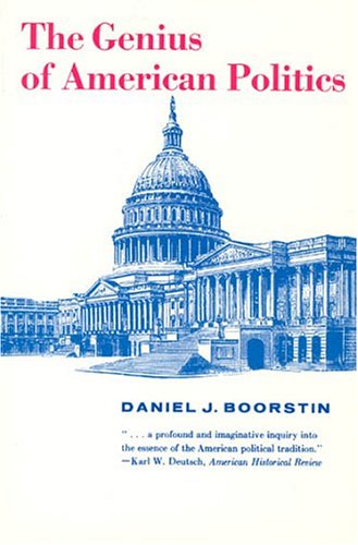 The Genius of American Politics (Walgreen Foundation Lectures)