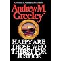 Happy Are Those Who Thirst for Justice (Blackie Ryan Novels)