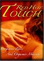 Red HOT Touch: Erogenous ZonesFor Orgasmic Massage