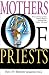 Mothers of Priests: