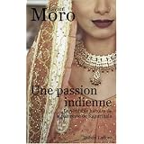 Une passion indienne : La v�ritable histoire de la princesse de Kapurthalapar Javier Moro