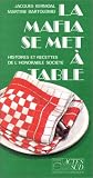 La mafia se met a table: Histoires et recettes de l'honorable societe (Cuisine) (French Edition)