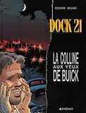 Dock 21, tome 4 : La Colline aux yeux de Buick