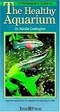  : A Fishkeeper's Guide to the Healthy Aquarium