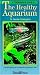 A Fishkeeper's Guide to the Healthy Aquarium by Neville Carrington ISBN 1564651614