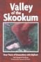 Valley of the Skookum: Four Years of Encounters With Bigfoot