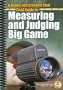 A Boone and Crockett Field Guide to Measuring and Judging Big Game (Books of the Boone and Crockett Club)