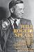 Will Rogers Speaks: Over 1000 Timeless Quotations for Public Speakers And Writers, Politicians, Comedians, Browsers...