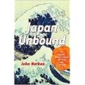 Japan Unbound (A Volatile Nation's Quest for Pride and Purpose) (Hardcover)
