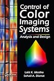 Control of color imaging systems : analysis and design