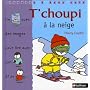 T'choupi à la neige