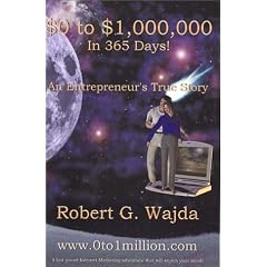 $0 to $1,000,000 in 365 Days!: An Entrepreneur's True Story