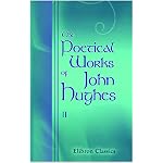 The Poetical Works of John Hughes: Volume 2 book cover