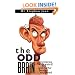 The Odd Brain: Mysteries of Our Weird and Wonderful Brains Explained