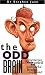 The
Odd
Brain:
Mysteries
of
Our
Weird
and
Wonderful
Brains
Explained