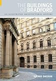 The buildings of Bradford : an illustrated architectural history