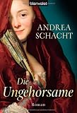 Produkt-Bild: Die Ungehorsame: Historischer Roman
